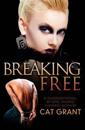 Breaking Free de Cat Grant