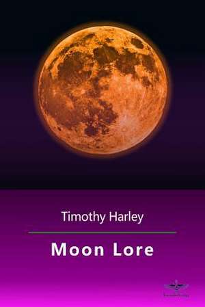 Moon Lore de Timothy Harley