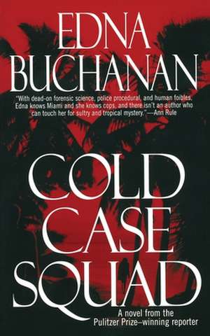 Cold Case Squad de Edna Buchanan