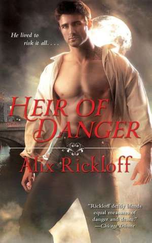 Heir of Danger de Alix Rickloff