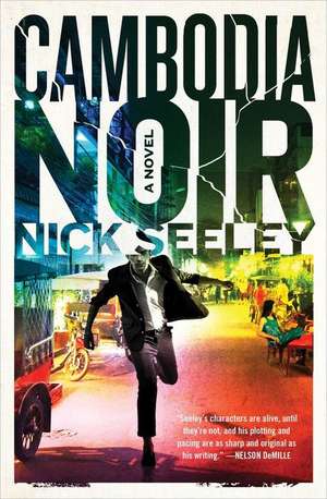 Cambodia Noir de Nick Seeley