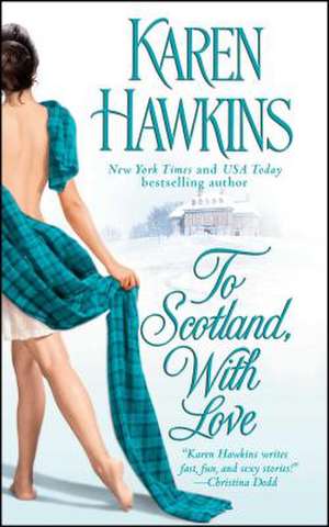 To Scotland, With Love de Karen Hawkins