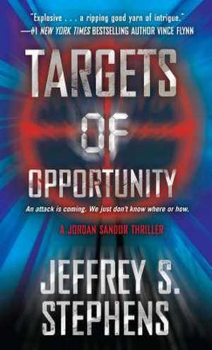 Targets of Opportunity de Jeffrey S. Stephens