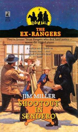 SHOOTOUT IN SENDERO (EXRANGERS 8) de Jim Miller