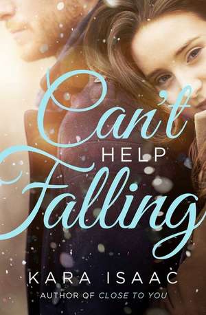 Can't Help Falling de Kara Isaac