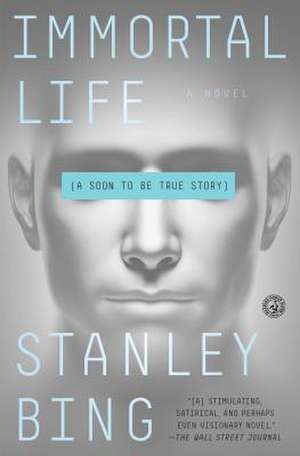 Immortal Life de Stanley Bing