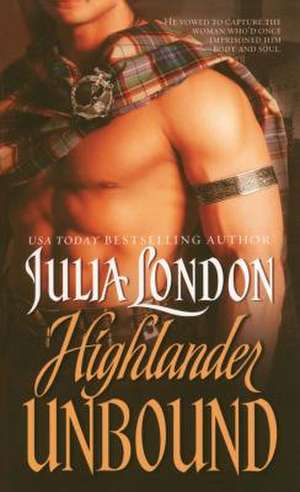 Highlander Unbound de Julia London