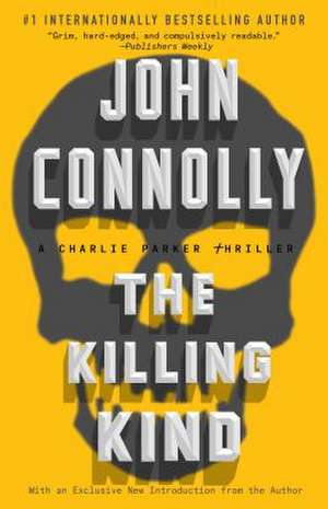 The Killing Kind: A Charlie Parker Thriller de John Connolly