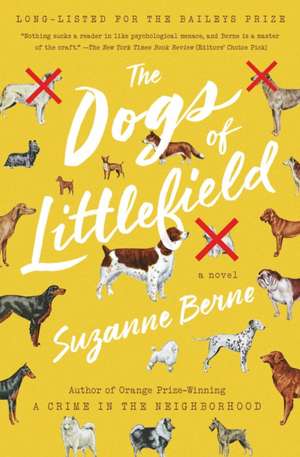 The Dogs of Littlefield de Suzanne Berne