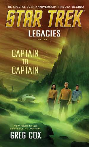 Legacies: Book 1: Captain to Captain de Greg Cox