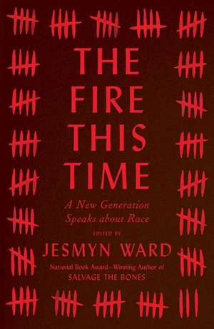 The Fire This Time: A New Generation Speaks about Race de Jesmyn Ward