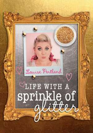 Life with a Sprinkle of Glitter de Louise Pentland