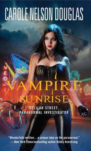 Vampire Sunrise: Paranormal Investigator de Carole Nelson Douglas