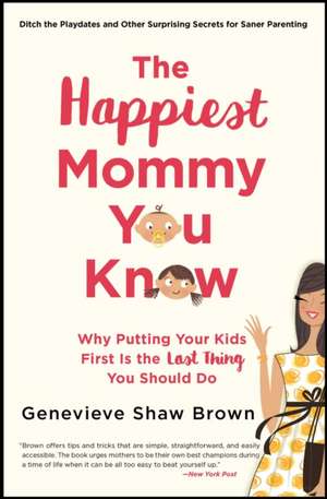 The Happiest Mommy You Know de Genevieve Shaw Brown