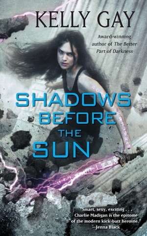 Shadows Before the Sun de Kelly Gay