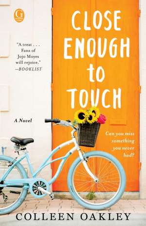 Close Enough to Touch de Colleen Oakley