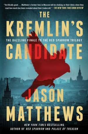 The Kremlin's Candidate de Jason Matthews