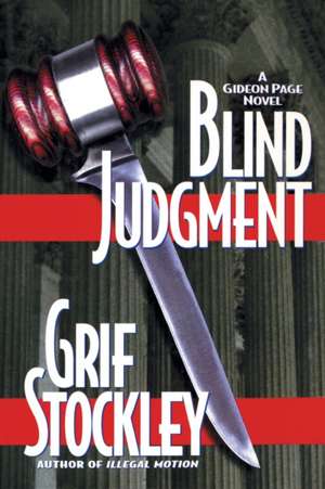 Blind Judgment: A Gideon Page Novel de Grif Stockley