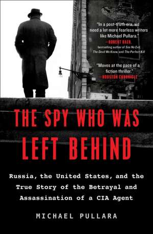 The Spy Who Was Left Behind de Michael Pullara