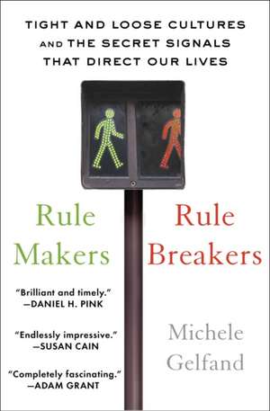 Rule Makers, Rule Breakers de Michele Gelfand