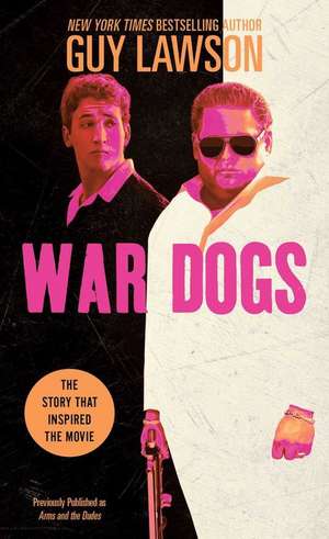 War Dogs de Guy Lawson