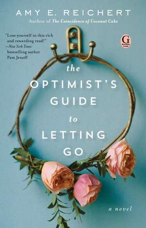 The Optimist's Guide to Letting Go de Amy E. Reichert