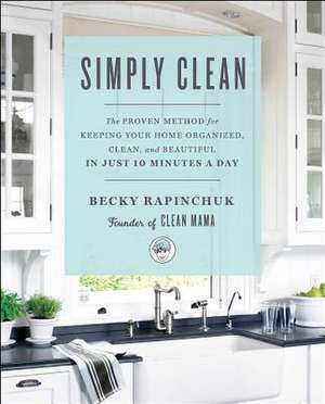 Simply Clean de Becky Rapinchuk