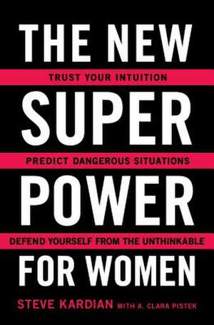 The New Superpower for Women de Steve Kardian