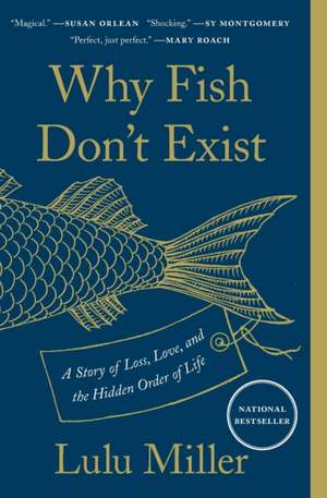 Why Fish Don't Exist de Lulu Miller