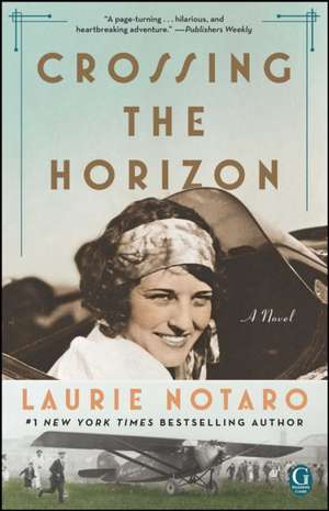 Crossing the Horizon de Laurie Notaro