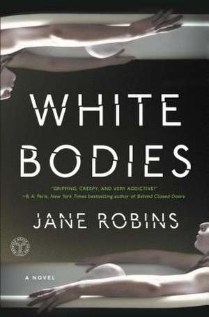 White Bodies de Jane Robins