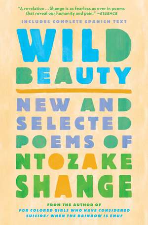 Wild Beauty: New and Selected Poems de Ntozake Shange