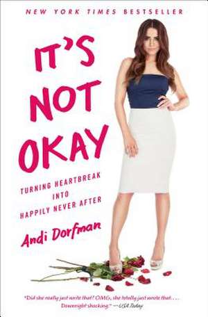 It's Not Okay de Andi Dorfman