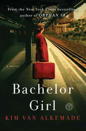 Bachelor Girl de Kim Van Alkemade