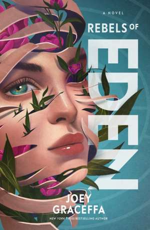 Rebels of Eden: A Novelvolume 3 de Joey Graceffa