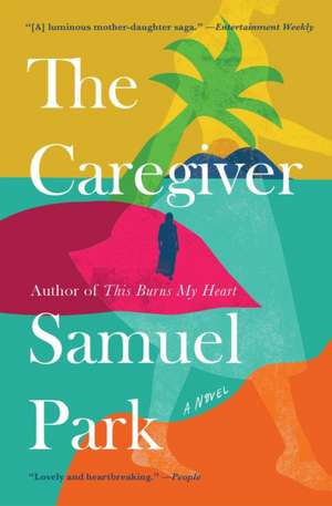 The Caregiver de Samuel Park