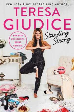 Standing Strong de Teresa Giudice