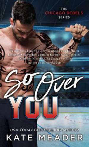 So Over You de Kate Meader