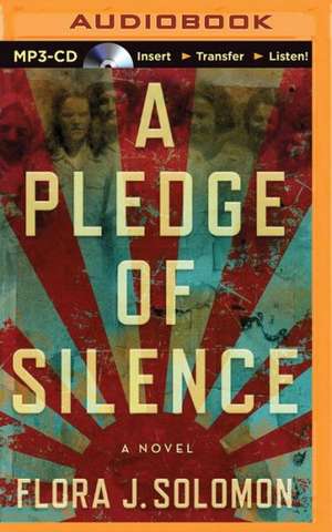 A Pledge of Silence de Flora Solomon