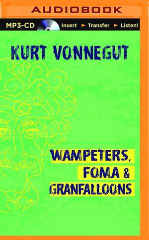 Wampeters, Foma & Granfalloons: (Opinions) de Kurt Vonnegut