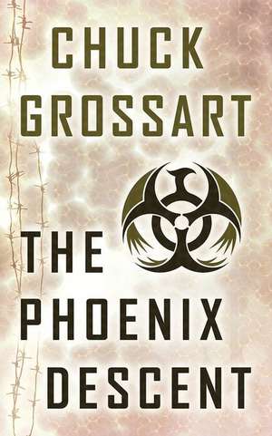 The Phoenix Descent de Chuck Grossart