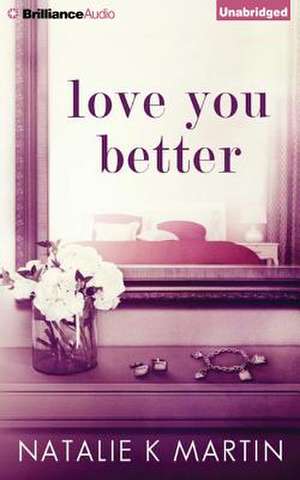 Love You Better de Natalie Martin