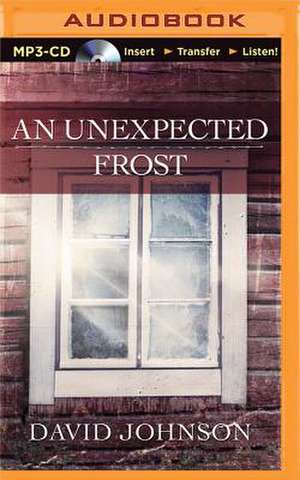 An Unexpected Frost de David Johnson