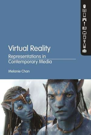 Virtual Reality: Representations in Contemporary Media de Dr. Melanie Chan