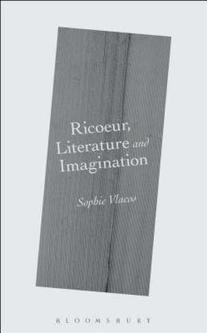 Ricoeur, Literature and Imagination de Dr. Sophie Vlacos