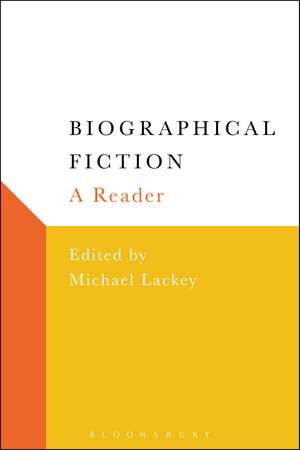 Biographical Fiction: A Reader de Professor Michael Lackey