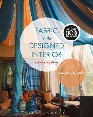 Fabric for the Designed Interior: Bundle Book + Studio Access Card de Frank Theodore Koe