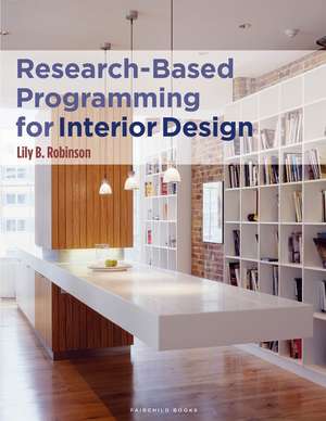 Research-Based Programming for Interior Design de Dr. Lily B. Robinson