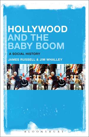 Hollywood and the Baby Boom: A Social History de Professor James Russell