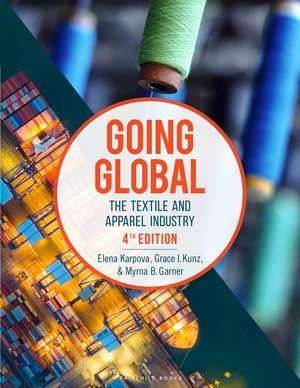 Going Global: The Textile and Apparel Industry - Bundle Book + Studio Access Card de Elena E. Karpova, Ph.D.